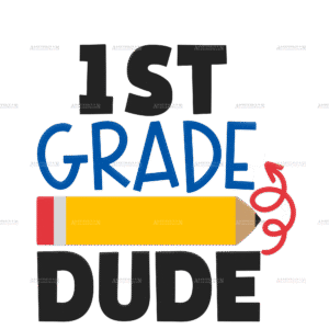1st Grade Dude DTF Transfer