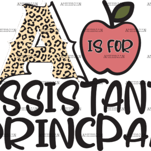 A Is For Assistant Princpal DTF Transfer