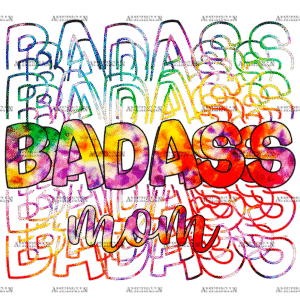 Badass Mom Tie Dye DTF Transfer