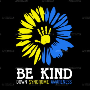 Be Kind Down Syndrome DTF Transfer