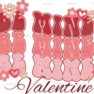 Be Mine Valentine DTF Transfer