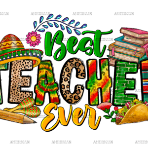 Best Teacher Ever Cinco De Mayo DTF Transfer
