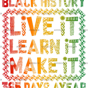 Black History 365 Days Ayear DTF Transfer