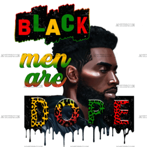 Black Men Are Dope DTF Transfer