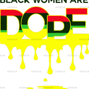 Black Women Are Dope DTF Transfer