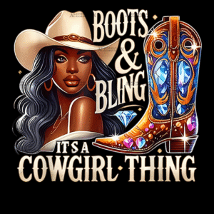 Boots And Bling It's A Cowgirl Thing-2 DTF Transfer