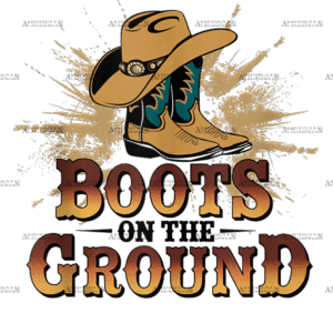 Boots On The Ground-1 DTF Transfer