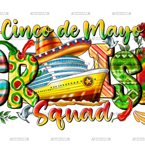 Cinco De Mayo Cruise Squad DTF Transfer