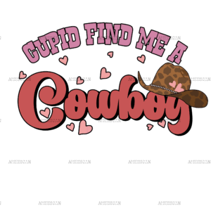 Cupid Find Me A Cowboy-1 DTF Transfer