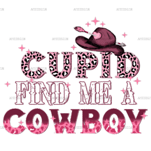 Cupid Find Me A Cowboy-2 DTF Transfer