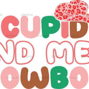 Cupid Find Me A Cowboy-3 DTF Transfer