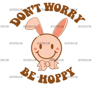 Don't Worry Be Hoppy DTF Transfer