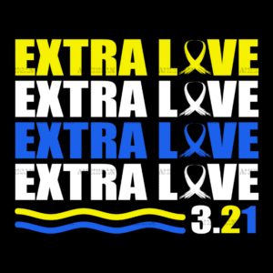 Extra Love Down Syndrome DTF Transfer