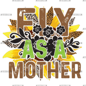 FIY As A Mother DTF Transfer