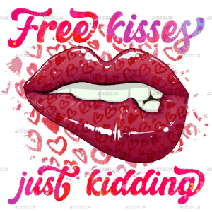 Free Kisses Just Kidding DTF Transfer