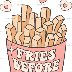 Fries Before Guys-1 DTF Transfer