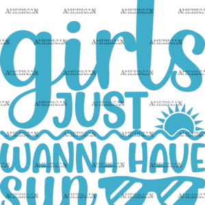 Girls Just Wanna Have Sun-1 DTF Transfer