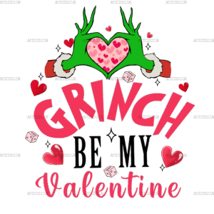 Grinch Be My Valentine DTF Transfer