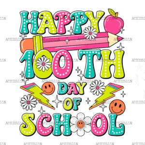 Happy 100th Day Of School-7 DTF Transfer