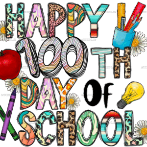 Happy 100th Day Of School DTF Transfer