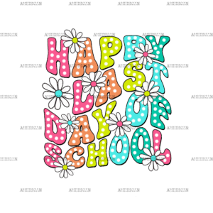 Happy Last Day Of School-7 DTF Transfer