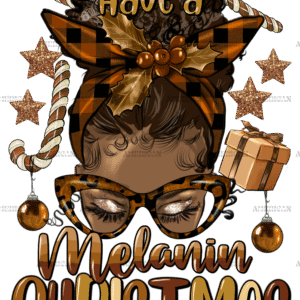 Have A Melanin Christmas Afro Messy Bun DTF Transfer