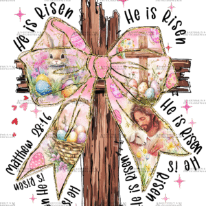 He Is Risen Cross With Bow-1 DTF Transfer
