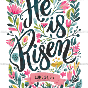 He Is Risen Floral DTF Transfer