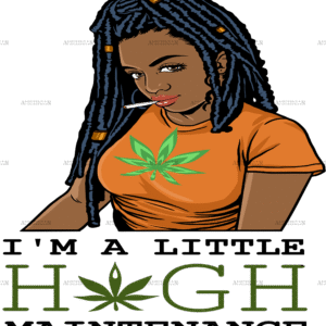 High Maintenance-2 DTF Transfer