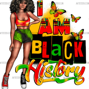 I Am Black History Juneteenth DTF Transfer
