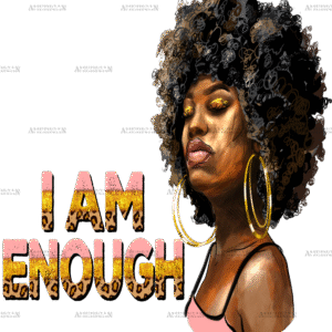 I Am Enough Women DTF Transfer