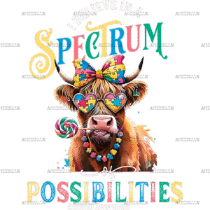 I Believe In A Spectrum Of Possibilities DTF Transfer
