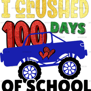 I Crushed 100 Days Of School-2 DTF Transfer