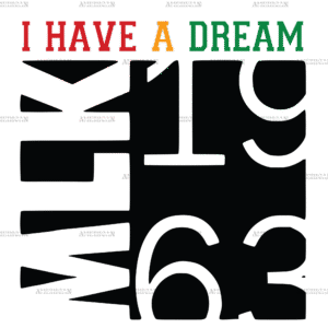I Have A Dream MLK 1963 Black DTF Transfer
