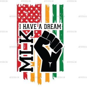 I Have A Dream MLK Flag-3 DTF Transfer