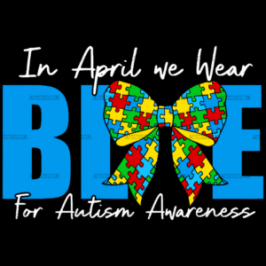 In April We Wear Blue-1 DTF Transfer