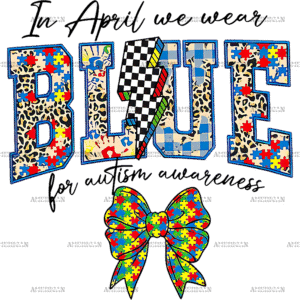 In April We Wear Blue-7 DTF Transfer