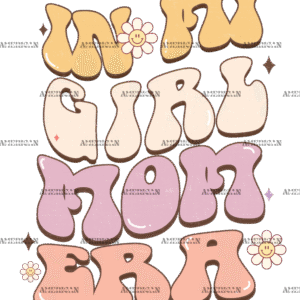 In My Girl Mom Era DTF Transfer