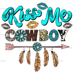 Kiss Me Cowboy DTF Transfer