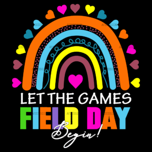 Let The Games Begin Field Day-10 DTF Transfer