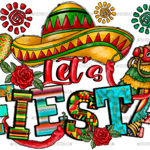 Lets Fiesta-2 DTF Transfer