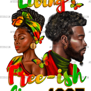 Living Free-ish Since 1865 DTF Transfer