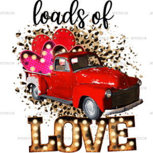 Loads Of Love Truck DTF Transfer