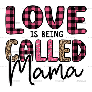 Love Is Being Called Mama DTF Transfer