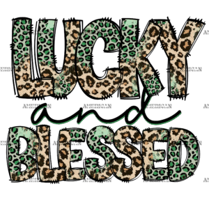 Lucky And Blessed DTF Transfer