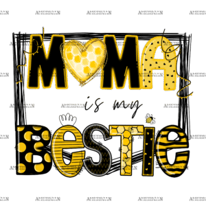 Mama Is My Bestie DTF Transfer