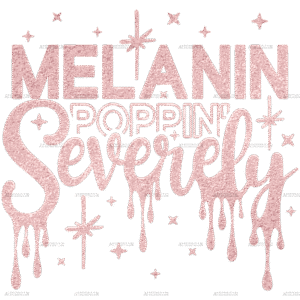Melanin Poppin Severely-7 DTF Transfer