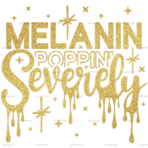 Melanin Poppin Severely-8 DTF Transfer