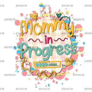 Mommy In Progress DTF Transfer
