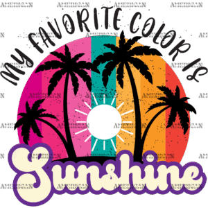 My Favorite Color Is Sunshine DTF Transfer